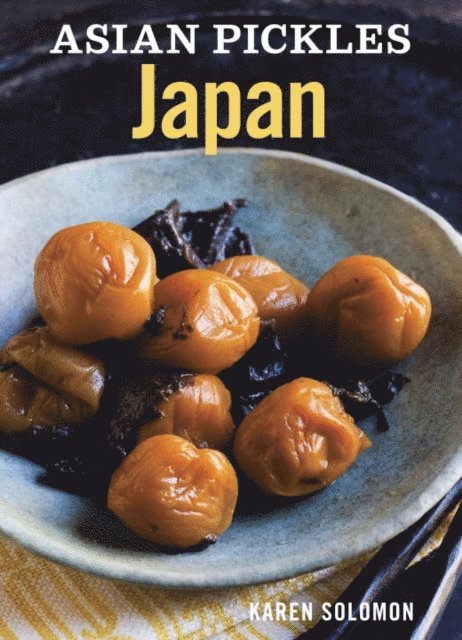 Karen Solomon - Asian Pickles: Japan, E-bok
