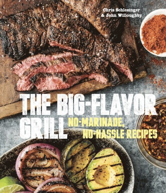 John Willoughby, Chris Schlesinger - Big-Flavor Grill, E-bok
