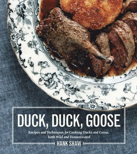 Hank Shaw - Duck, Duck, Goose, E-bok. Tillgänglighet: Lägg i varukorg