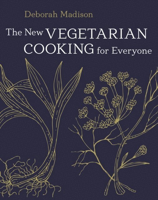 Deborah Madison - New Vegetarian Cooking for Everyone, E-bok