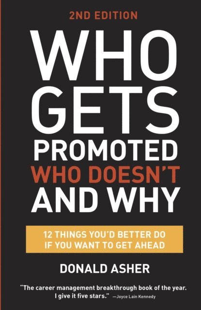 Donald Asher - Who Gets Promoted, Who Doesn't, and Why, Second Edition, E-bok