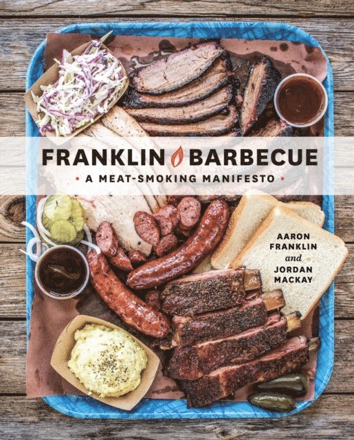 Jordan Mackay, Aaron Franklin - Franklin Barbecue, E-bok