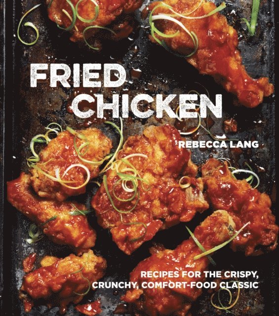 Rebecca Lang - Fried Chicken, E-bok