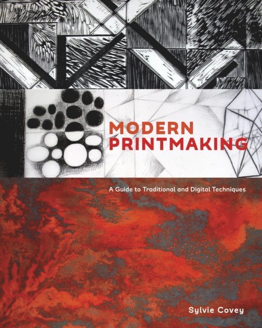 Sylvie Covey - Modern Printmaking, E-bok. Tillgänglighet: Lägg i varukorg