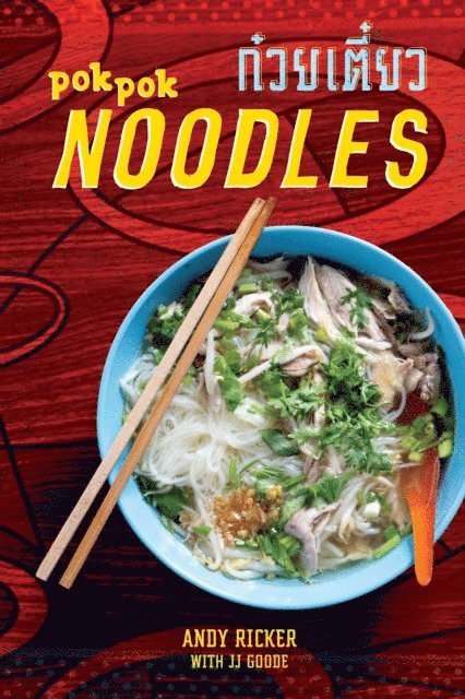 JJ Goode, Andy Ricker - POK POK Noodles, E-bok