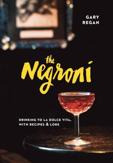 Gary Regan - Negroni, E-bok