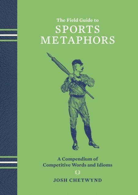 Josh Chetwynd - Field Guide to Sports Metaphors, E-bok