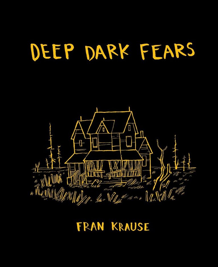 Fran Krause - Deep Dark Fears, Inbunden