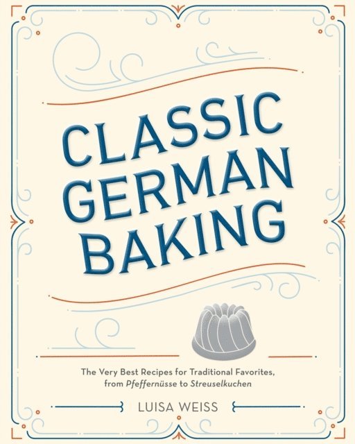 Luisa Weiss - Classic German Baking, E-bok