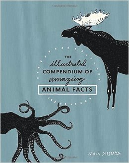 Illustrated Compendium of Amazing Animal Facts av Maja Säfström, Maja Safstrom