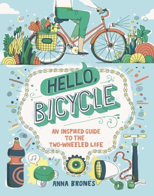 Anna Brones - Hello, Bicycle, E-bok
