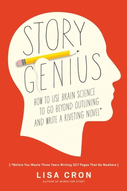 Lisa Cron - Story Genius, E-bok