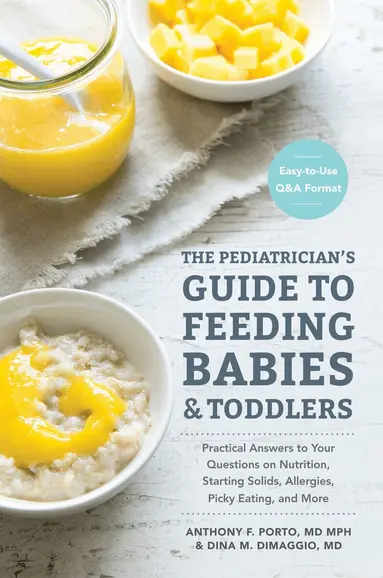Pediatrician's Guide to Feeding Babies and Toddlers