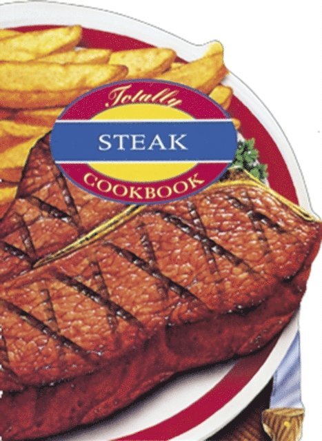 Helene Siegel - Totally Steak Cookbook, E-bok. Tillgänglighet: Lägg i varukorg