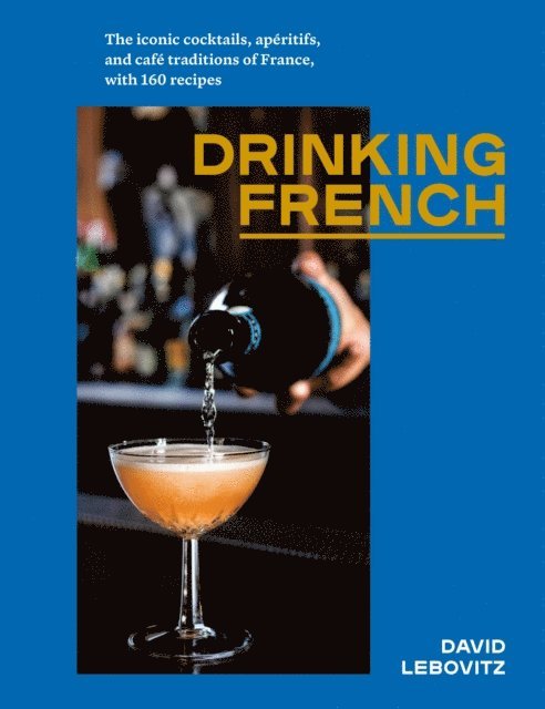 David Lebovitz - Drinking French, E-bok