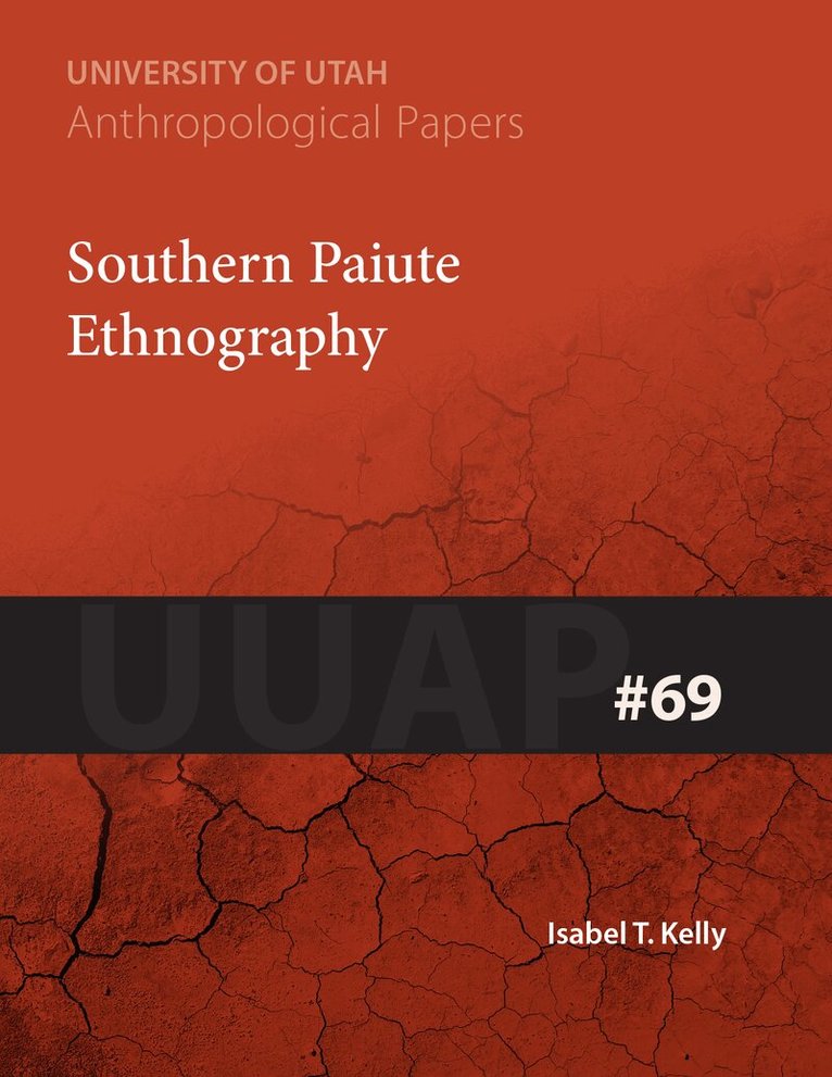 Isabel T. Kelly - Southern Paiute Ethnography, Häftad. Tillgänglighet: Tillfälligt slut