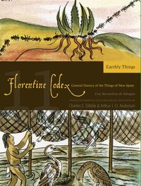 Florentine Codex, Book Eleven: Earthly Things