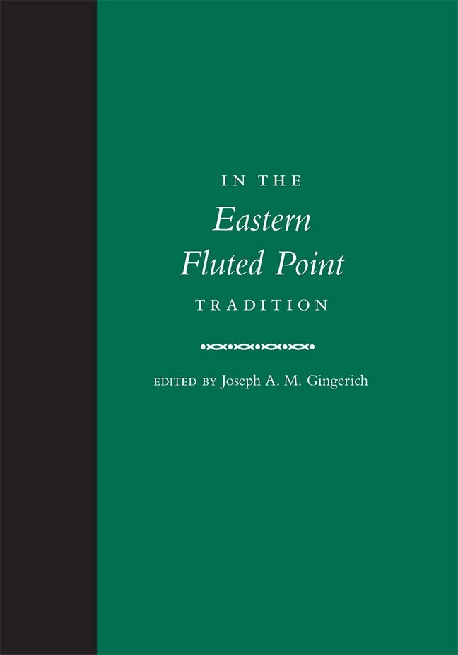 Joseph A. M. Gingerich - In the Eastern Fluted Point Tradition, Inbunden. Tillgänglighet: Lägg i varukorg