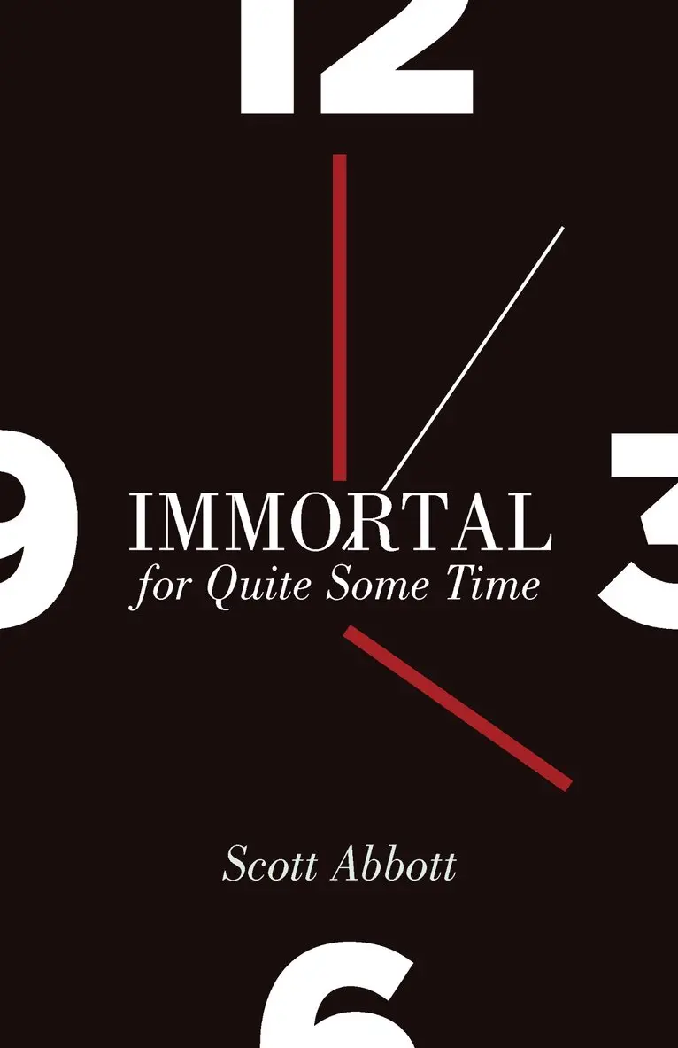 Scott Abbott - Immortal for Quite Some Time, Häftad. Tillgänglighet: Tillfälligt slut