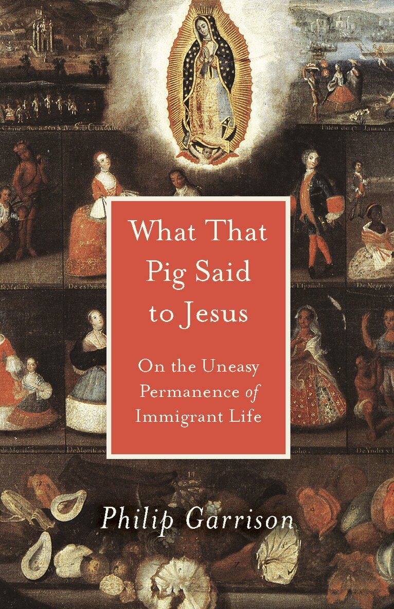 Philip Garrison - What That Pig Said to Jesus, Häftad. Tillgänglighet: Tillfälligt slut