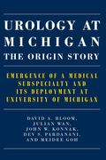 Urology at Michigan: The Origin Story