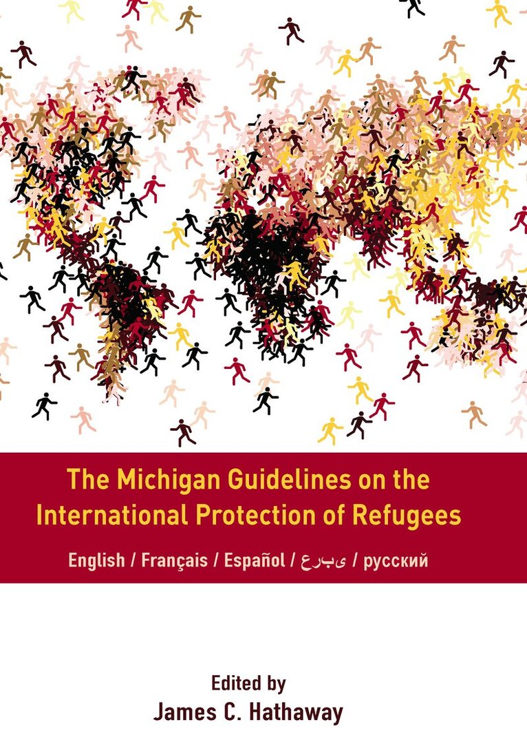 James C. Hathaway - Michigan Guidelines on the International Protection of Refugees, Inbunden. Tillgänglighet: Tillfälligt slut