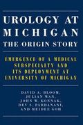 Urology at Michigan: The Origin Story