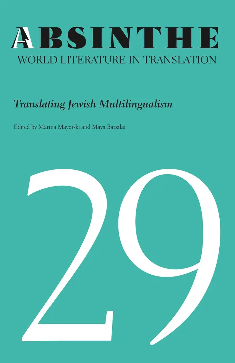 Marina Mayorski, Maya Barzilai - Absinthe: World Literature in Translation, Häftad. Tillgänglighet: Tillfälligt slut