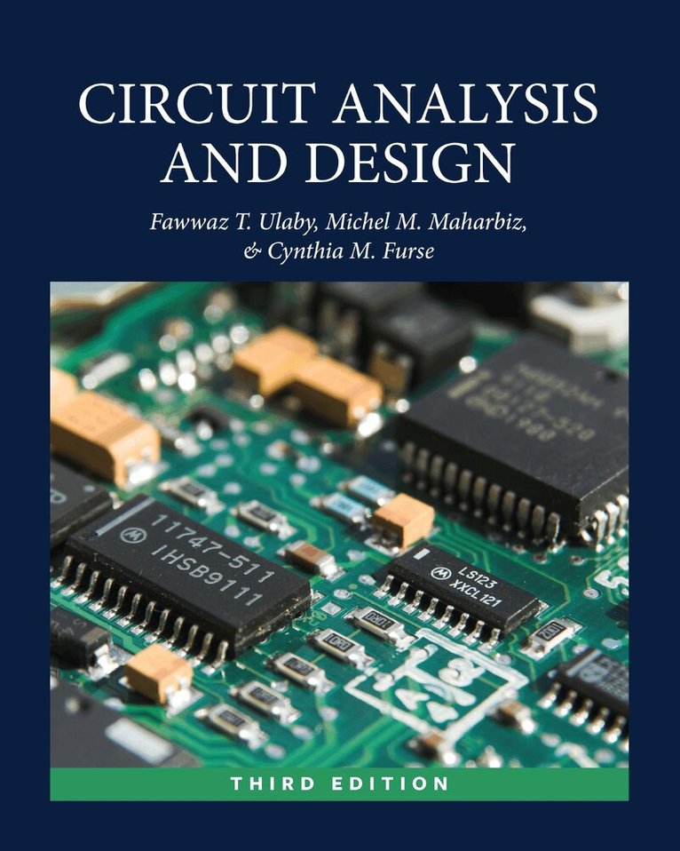 Fawwaz Ulaby, Michel M. Maharbiz, Cynthia M. Furse - Circuit Analysis and Design, Inbunden. Tillgänglighet: Tillfälligt slut