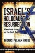 Israel's Holocaust and Resurrection