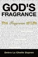 Debra La Chelle Dupree - God's Fragrance, Inbunden. Tillgänglighet: Lägg i varukorg