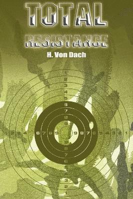 H Von Dach - Total Resistance, Häftad