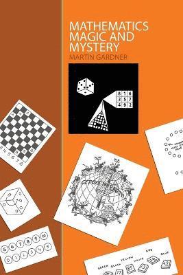 Martin Gardner - Mathematics, Magic and Mystery, Häftad