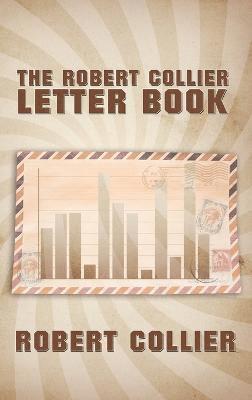 Robert Collier - Robert Collier Letter Book, Inbunden