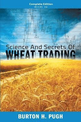 Burton H Pugh - Science and Secrets of Wheat Trading, Häftad