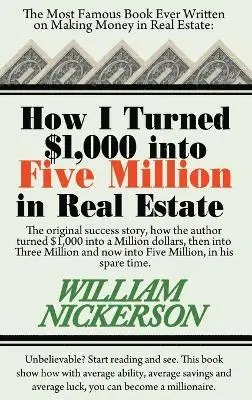 William Nickerson - How I Turned $1,000 Into Five Million in Real Estate in My Spare Time, Inbunden. Tillgänglighet: Lägg i varukorg