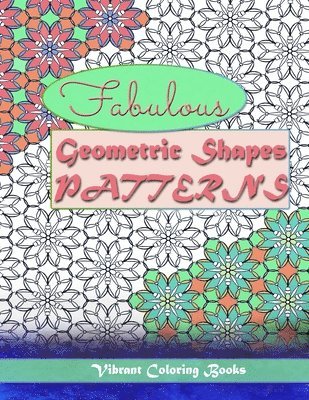 Fabulous geometric shapes & patterns