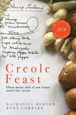 Nathaniel Burton, Rudy Lombard - Creole Feast: Fifteen Master Chefs of New Orleans Reveal Their Secrets, Häftad. Tillgänglighet: Lägg i varukorg