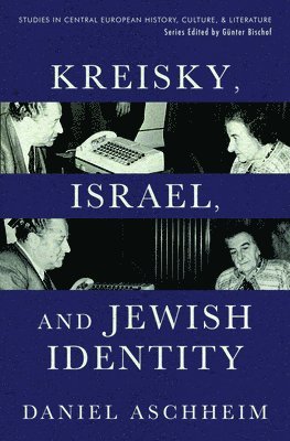 Daniel Aschheim - Kreisky, Israel, and Jewish Identity, Häftad