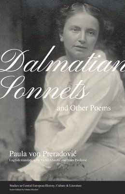 Paula Von Preradovic, Vicko Marelic - Dalmatian Sonnets and Other Poems, Häftad