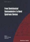 From Semiclassical Semiconductors to Novel Spintronic Devices