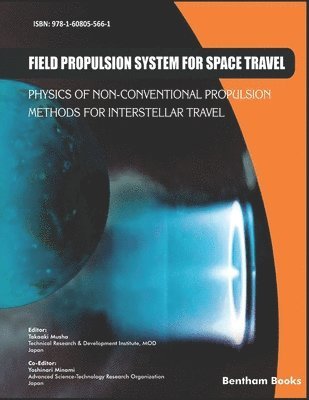 Takaaki Musha - Field Propulsion System for Space Travel: Physics of Non-Conventional Propulsion Methods for Interstellar Travel, Häftad