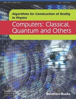 Anatoly P. Suprun, Sergey P. Suprun - Computers: Classical, Quantum and Others, Häftad