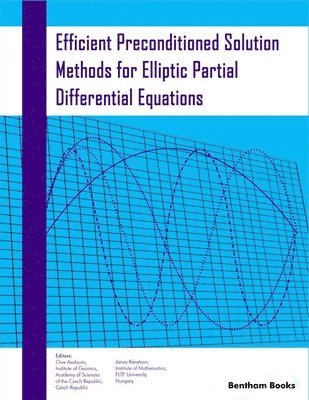 Owe Axelsson, Janos Karatson - Efficient Preconditioned Solution Methods for Elliptic Partial Differential Equations, Häftad. Tillgänglighet: Lägg i varukorg