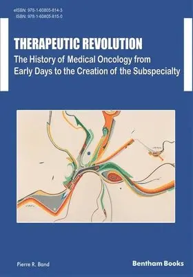 Pierre R. Band - Therapeutic Revolution The History of Medical Oncology from Early Days to the Creation of the Subspecialty, Häftad. Tillgänglighet: Lägg i varukorg