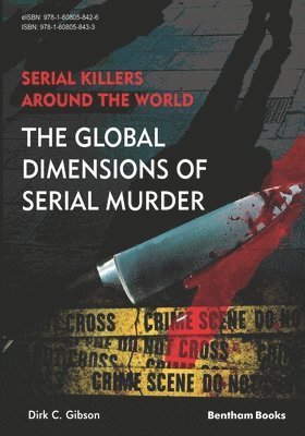 Dirk C. Gibson - Serial Killers Around the World: The Global Dimensions of Serial Murder, Häftad. Tillgänglighet: Lägg i varukorg