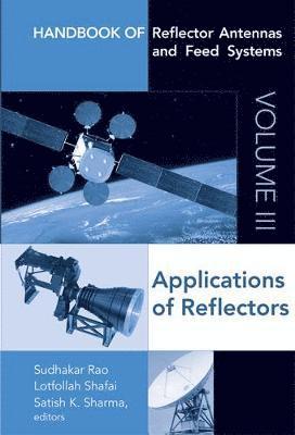 Handbook of Reflector Antennas and Feed Systems Volume III: Applications of Reflectors