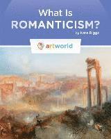 Kate Riggs - What Is Romanticism?, Inbunden