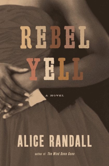 Alice Randall - Rebel Yell, E-bok