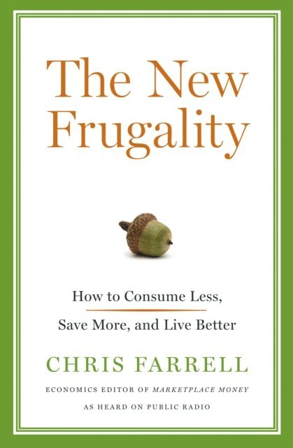Chris Farrell - New Frugality, E-bok